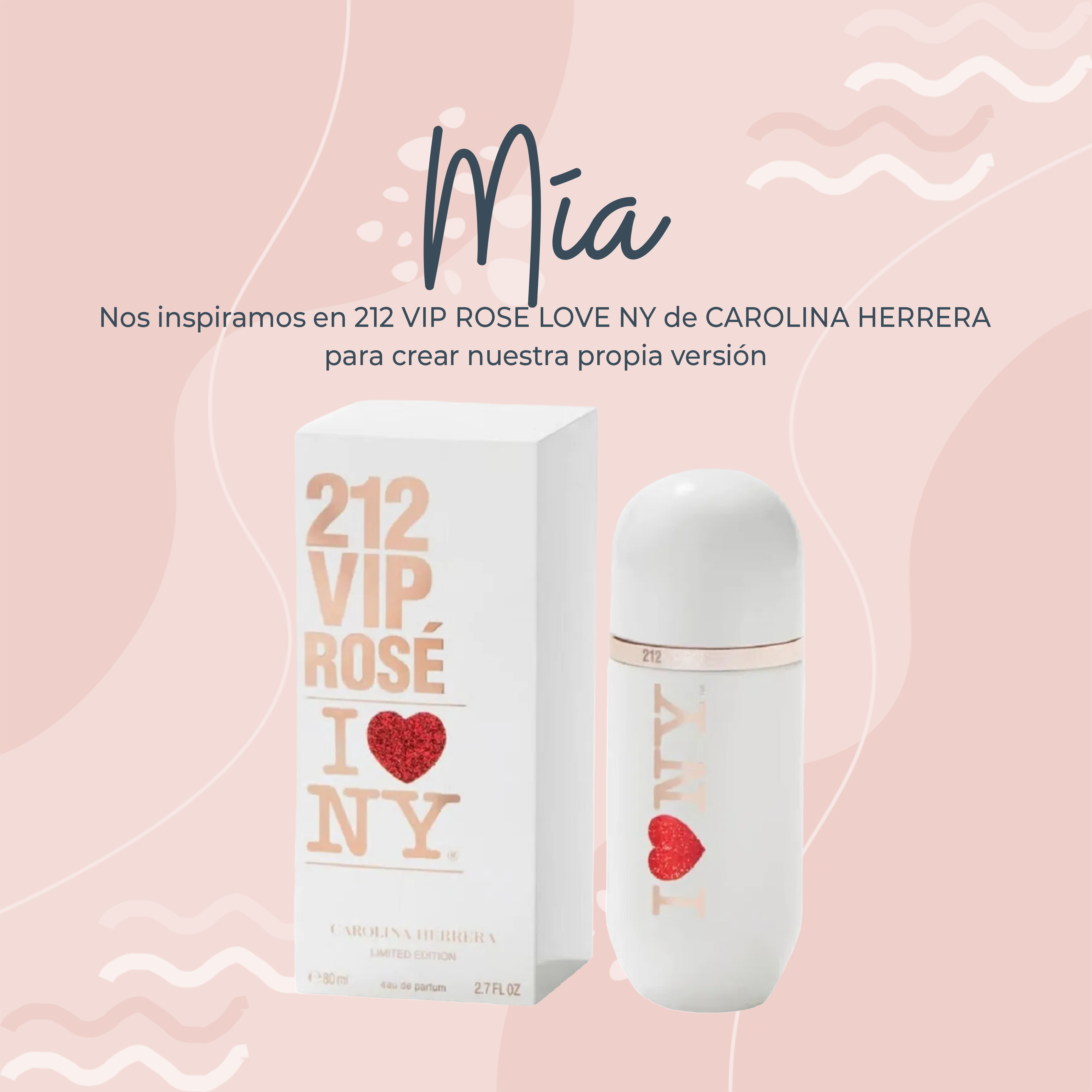 Perfume Mia Inspirado en 212 VIP ROSÉ I LOVE NY de CAROLINA HERRERA