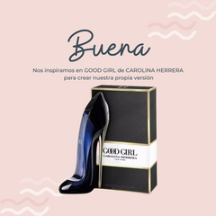 Perfume Buena inspirado en GOOD GIRL de CAROLINA HERRERA