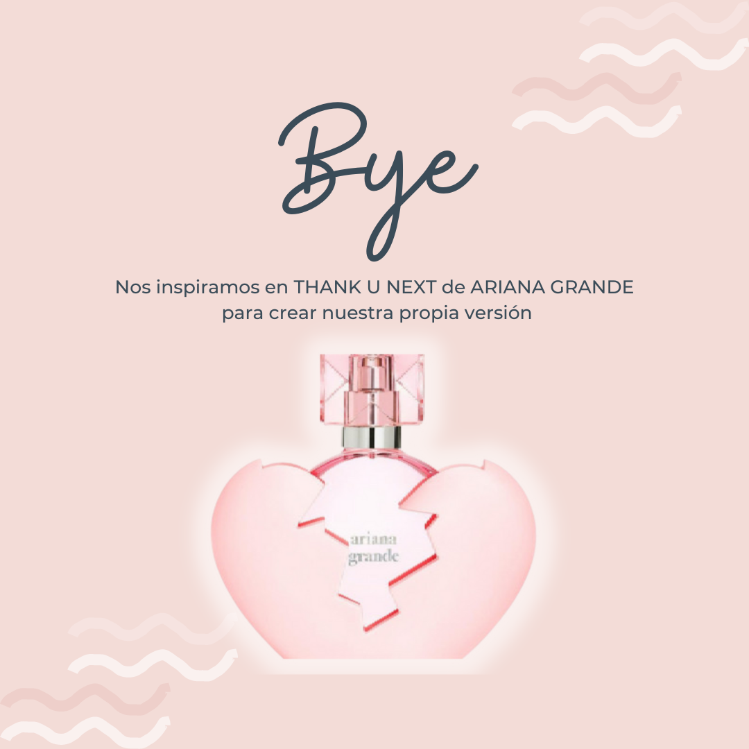 Perfume Bye Inspirado en THANK U NEXT  de ARIANA GRANDE - PerfumeriaEau