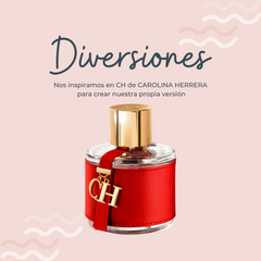 Perfume Diversiones inspirado en CH WOMEN de CAROLINA HERRERA