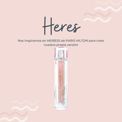 Perfume Heres inspirado en HEIRESS de PARIS HILTON