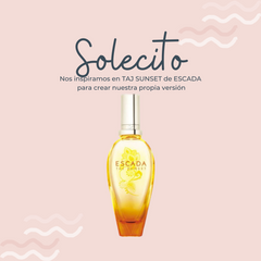 Perfume Solecito inspirado en TAJ SUNSET de ESCADA