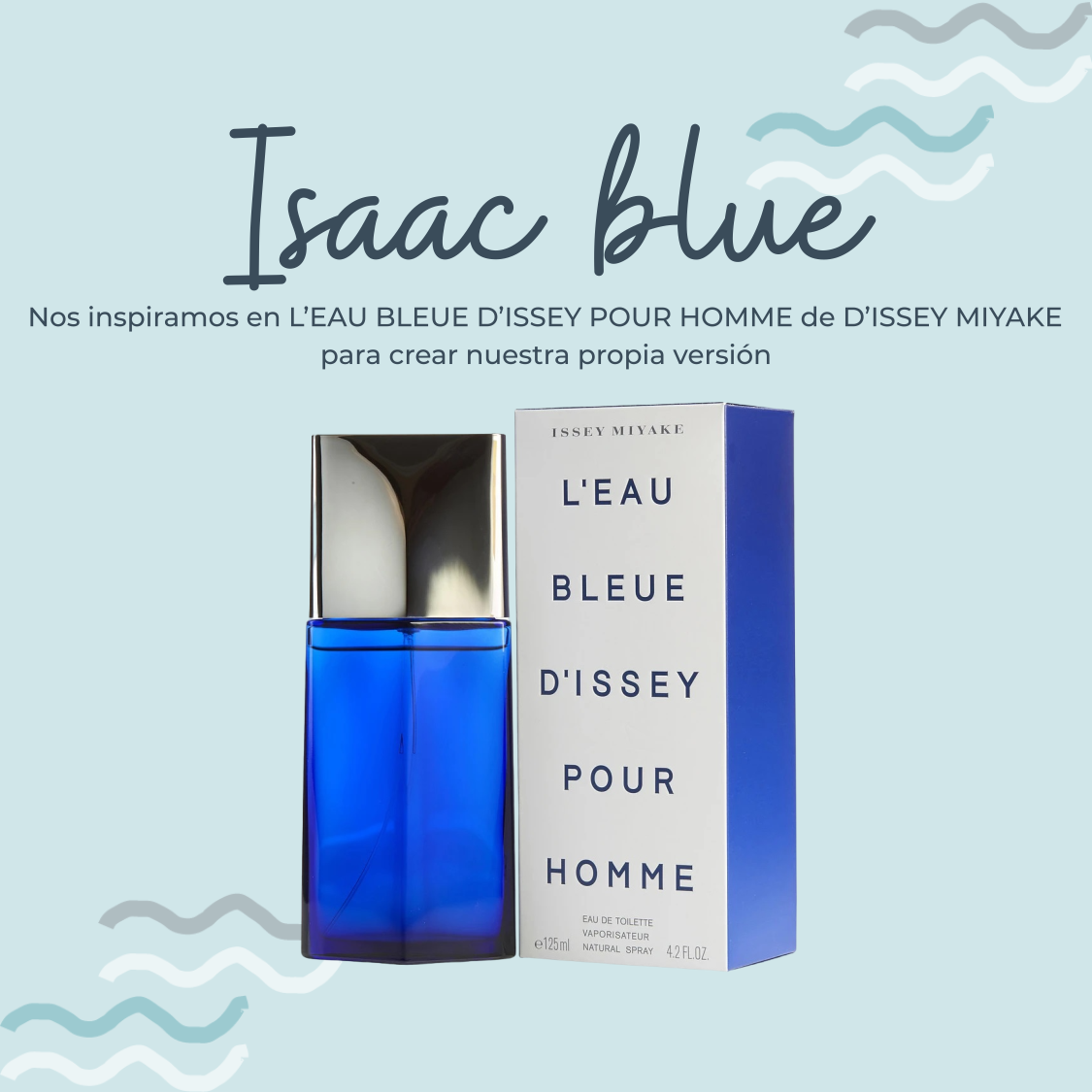 Perfume Isaac blue Inspirado en L'EAU BLEUE D'ISSEY POUR HOMME de ISSE –  PerfumeriaEau